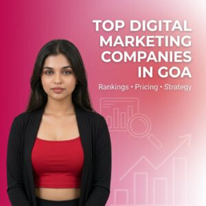 Top 5 Digital Marketing Companies in Goa